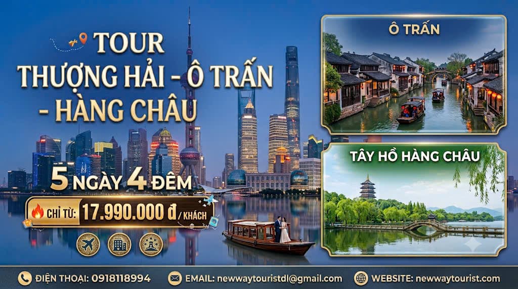 Tour Thượng Hải – Ô Trấn - Hàng Châu 5N4D