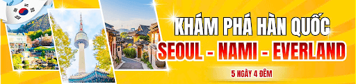 Tour Khám Phá Hàn Quốc Seoul Nami Everland 5N4D 2